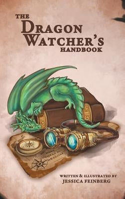 The Dragon Watcher's Handbook by Feinberg, Jessica