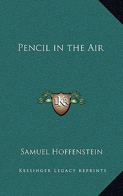 Pencil in the Air by Hoffenstein, Samuel