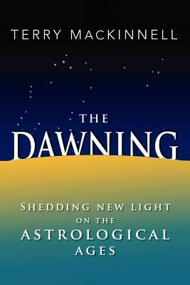 The Dawning by Mackinnell, Terry