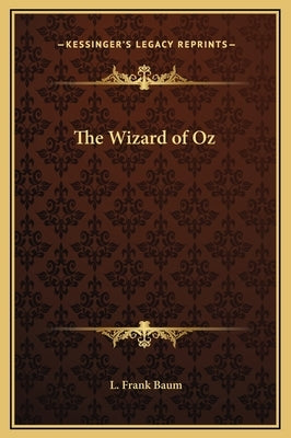 The Wizard of Oz by Baum, L. Frank
