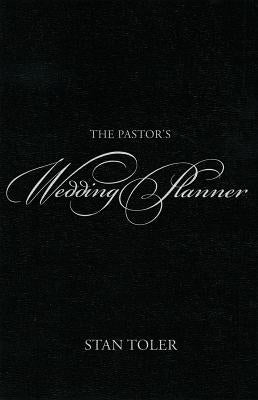 The Pastor's Wedding Planner by Toler, Stan