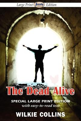 The Dead Alive (Large Print Edition) by Collins, Wilkie