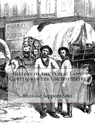 History of the Public Land Question in the United States by Jackson, Kerby