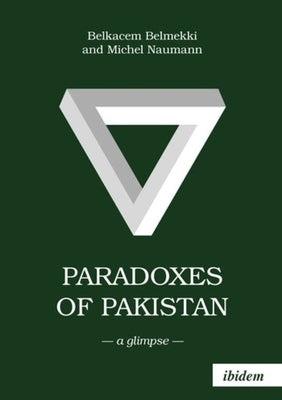 Paradoxes of Pakistan: A Glimpse by 