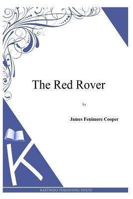 The Red Rover by Cooper, James Fenimore