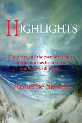 Highlights by Sievert, Annelise