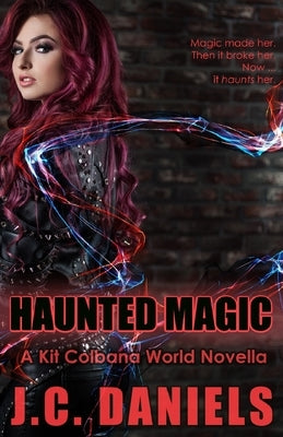 Haunted Magic: A Kit Colbana World Novella by Walker, Shiloh