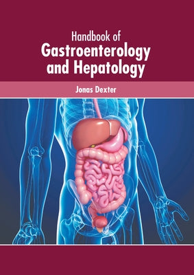 Handbook of Gastroenterology and Hepatology by Dexter, Jonas