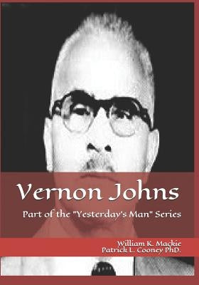 Vernon Johns: "it's Safe to Murder Negroes" by Cooney Ph. D., Patrick Louis
