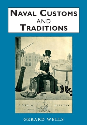 Naval Customs and Traditions by Wells, Gerard
