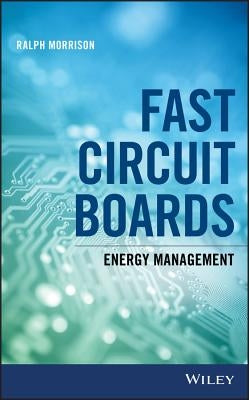 Fast Circuit Boards: Energy Management by Morrison, Ralph