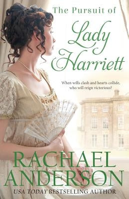 The Pursuit of Lady Harriett by Anderson, Rachael