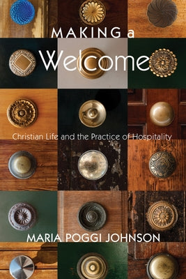 Making a Welcome by Johnson, Maria Poggi