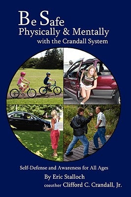 Be Safe Physically and Mentally with the Crandall System by Stalloch, Eric