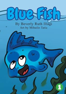 Blue Fish by Illagi, Beverly Ruth