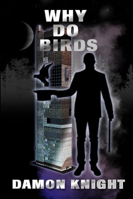 Why Do Birds by Knight, Damon