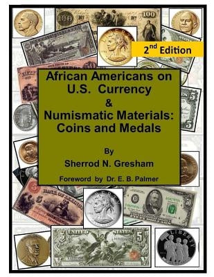 African Americans on U.S. Currency & Numismatic Materials: Coins and Medals by Gresham, Sherrod N.