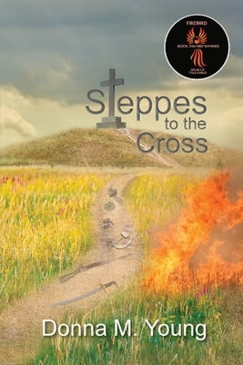 Steppes to the Cross by Young, Donna M.