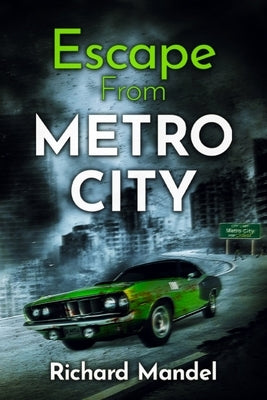 Escape From Metro City by Mandel, Richard
