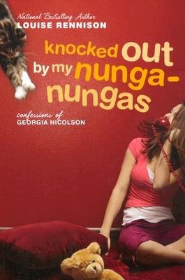 Knocked Out by My Nunga-Nungas: Further, Further Confessions of Georgia Nicolson by Rennison, Louise