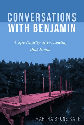 Conversations with Benjamin by Rapp, Martha Brune