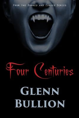 Four Centuries by Bullion, Glenn