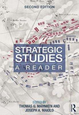 Strategic Studies: A Reader by Mahnken, Thomas
