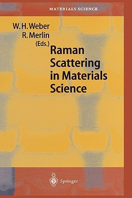 Raman Scattering in Materials Science by Weber, Willes H.