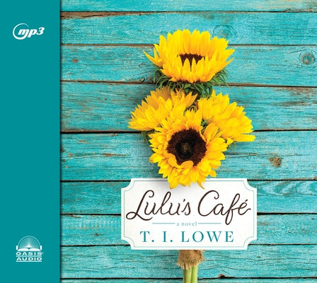 Lulu's Cafe by Lowe, T. I.