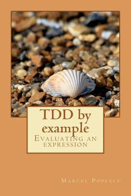 TDD by example: Evaluating an expression by Howden, Simon