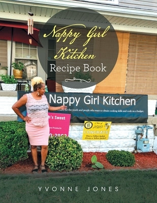 Nappy Girl Kitchen Recipe Book by Jones, Yvonne