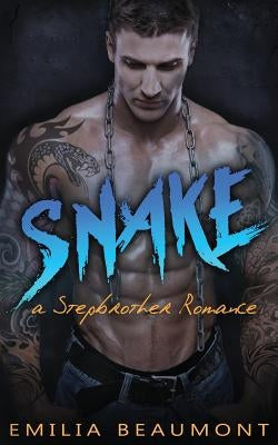 Snake: (a Stepbrother Romance) by Beaumont, Emilia