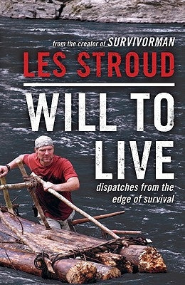 Will to Live: Dispatches from the Edge of Survival by Stroud, Les