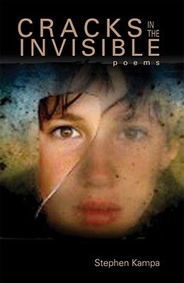 Cracks in the Invisible by Kampa, Stephen