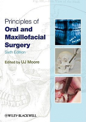 Principles of Oral and Maxillo by Moore, U. J.