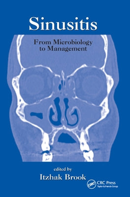 Sinusitis: From Microbiology to Management by Brook, Itzhak