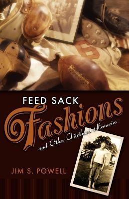 Feed Sack Fashions by Powell, Jim S.