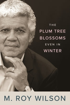 Plum Tree Blossoms Even in Winter by Wilson, M. Roy