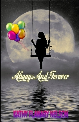Always And Forever by Flanary Nelson, Kathy