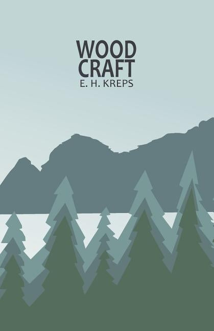 Woodcraft by Kreps, E. H.