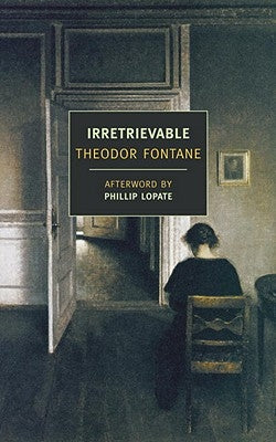 Irretrievable by Fontane, Theodor