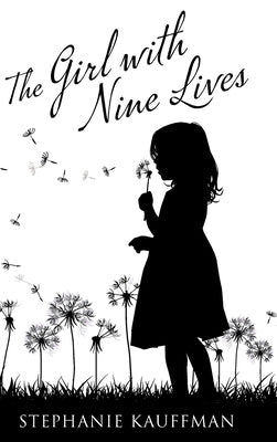 The Girl with Nine Lives by Kauffman, Stephanie