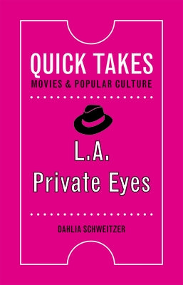 L.A. Private Eyes by Schweitzer, Dahlia