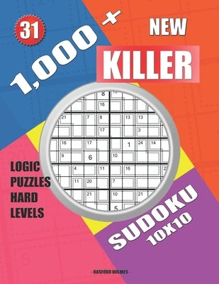 1,000 + New sudoku killer 10x10: Logic puzzles hard levels by Holmes, Basford