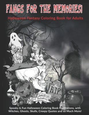 Fangs For The Memories! Halloween Fantasy Coloring Book for Adults: Spooky & Fun Halloween Coloring Book Illustrations, with Witches, Ghosts, Skulls, by Kolor, Kreative