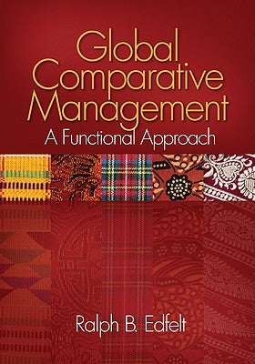 Global Comparative Management: A Functional Approach by Edfelt, Ralph B.