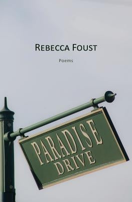 Paradise Drive by Foust, Rebecca