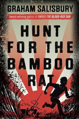 Hunt for the Bamboo Rat by Salisbury, Graham