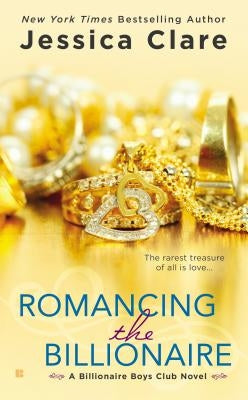 Romancing the Billionaire by Clare, Jessica