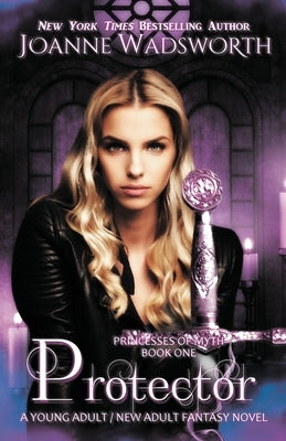 Protector: A Young Adult / New Adult Fantasy Novel by Wadsworth, Joanne